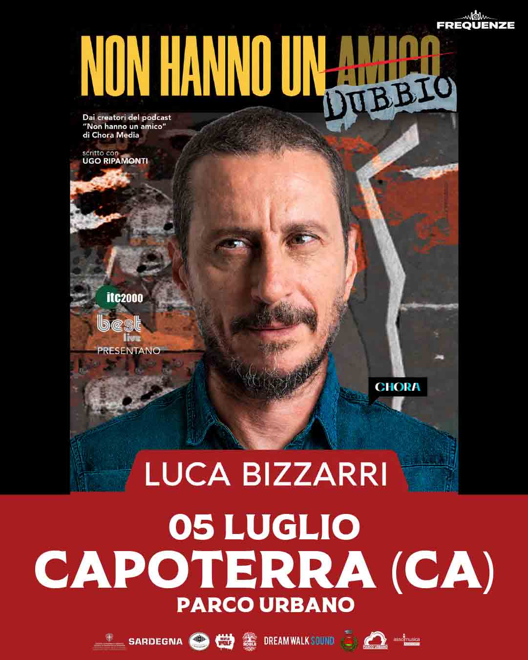 Locandina dello spettacolo Non hanno un dubbio con Luca Bizzarri, evento al Parco Urbano di Capoterra il 5 luglio 2026.