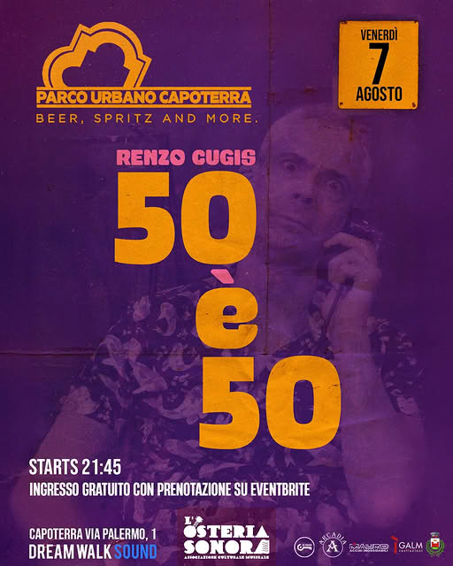 Locandina spettacolo teatrale Renzo Cugis 50 è 50 Parco Urbano Capoterra 7 Agosto.