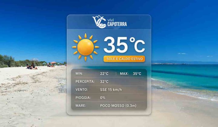 Previsioni meteo Capoterra lunedì 31 agosto 2026: cielo sereno, temperatura massima di 35 gradi, minima 22 gradi, brezza da sud-sud-est e mare poco mosso.