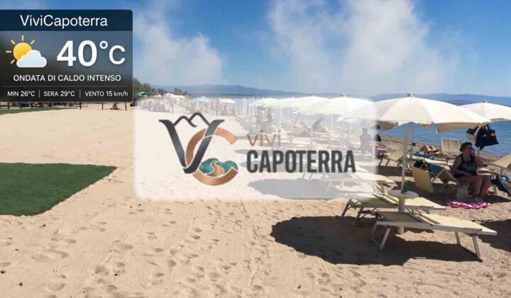 Previsioni meteo Capoterra 25 agosto 2026: picco di calore estremo fino a 40°C, velature al mattino e notti tropicali roventi. Analisi modelli e mare.